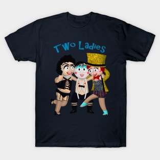 Two Ladies (Rocky Horror) T-Shirt